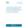 UNE EN 15510:2018 Animal feeding stuffs: Methods of sampling and analysis - Determination of calcium, sodium, phosphorus, magnesium, potassium, iron, zinc, copper, manganese, cobalt, molybdenum and lead by ICP-AES