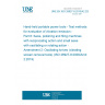 UNE EN ISO 28927-8:2010/A2:2020 Hand-held portable power tools - Test methods for evaluation of vibration emission - Part 8: Saws, polishing and filing machines with reciprocating action and small saws with oscillating or rotating action - Amendment 2: Oscillating knives (vibrating screen removal tools) (ISO 28927-8:2009/Amd 2:2019)