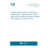 UNE CEN/TS 17363:2019 Intelligent transport systems - ECall optional additional data - Linked mobile phone number data concept (Endorsed by Asociación Española de Normalización in October of 2019.)