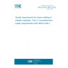 UNE EN ISO 3834-2:2022 Quality requirements for fusion welding of metallic materials - Part 2: Comprehensive quality requirements (ISO 3834-2:2021)