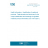 UNE EN ISO 11615:2018 Health informatics - Identification of medicinal products - Data elements and structures for the unique identification and exchange of regulated medicinal product information (ISO 11615:2017)