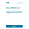 UNE EN 60601-2-3:2015/A2:2024 Medical electrical equipment - Part 2-3: Particular requirements for the basic safety and essential performance of short-wave therapy equipment (Endorsed by Asociación Española de Normalización in November of 2024.)