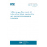 UNE ISO 6439:2013 Water quality -- Determination of phenol index -- 4-Aminoantipyrine spectrometric methods after distillation