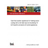 BS EN 12309-7:2014 Gas-fired sorption appliances for heating and/or cooling with a net heat input not exceeding 70 kW Specific provisions for hybrid appliances