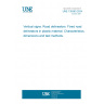 UNE 135363:2024 Vertical signs. Road delineators. Fixed road delineators in plastic material. Characteristics, dimensions and test methods.