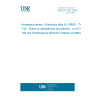 UNE EN 3342:2005 Aerospace series - Aluminium alloy AL-P6061 - T4 or T42 - Drawn or extruded bar and section - a or D =< 150 mm (Endorsed by AENOR in March of 2006.)