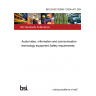 BS EN IEC 62368-1:2024+A11:2024 Audio/video, information and communication technology equipment Safety requirements