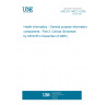 UNE EN 14822-3:2005 Health informatics - General purpose information components - Part 3: Clinical (Endorsed by AENOR in December of 2005.)