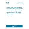 UNE EN 2713-011:2006 Aerospace series - Cables, electrical, single and multicore for general purpose - Operating temperatures between - 55 °C and 200 °C - Part 011: Silver plated copper screened (spiral) and jacketed, UV laser printable - Product standard (Endorsed by AENOR in January of 2007.)