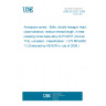 UNE EN 3327:2008 Aerospace series - Bolts, double hexagon head, close tolerance, medium thread length, in heat resisting nickel base alloy NI-P100HT (Inconel 718), uncoated - Classification: 1 275 MPa/650 °C (Endorsed by AENOR in July of 2008.)