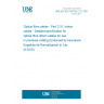 UNE EN IEC 60794-2-31:2019 Optical fibre cables - Part 2-31: Indoor cables - Detailed specification for optical fibre ribbon cables for use in premises cabling (Endorsed by Asociación Española de Normalización in July of 2019.)