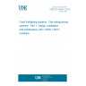 UNE EN 15004-1:2019 Fixed firefighting systems - Gas extinguishing systems - Part 1: Design, installation and maintenance (ISO 14520-1:2015, modified)