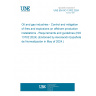 UNE EN ISO 13702:2024 Oil and gas industries - Control and mitigation of fires and explosions on offshore production installations - Requirements and guidelines (ISO 13702:2024) (Endorsed by Asociación Española de Normalización in May of 2024.)