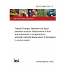 BS ISO 4266-5:2024 - TC Tracked Changes. Petroleum and liquid petroleum products. Measurement of level and temperature in storage tanks by automatic methods Measurement of temperature in marine vessels