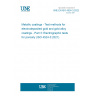 UNE EN ISO 4524-3:2022 Metallic coatings - Test methods for electrodeposited gold and gold alloy coatings - Part 3: Electrographic tests for porosity (ISO 4524-3:2021)