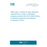 UNE EN ISO 22017:2020 Water quality - Guidance for rapid radioactivity measurements in nuclear or radiological emergency situation (ISO 22017:2020) (Endorsed by Asociación Española de Normalización in November of 2020.)