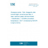 UNE EN 3227:2010 Aerospace series - Nuts, hexagonal, plain, normal height, normal across flats, in steel, cadmium plated, left hand thread - Classification: 1 100 MPa (at ambient temperature) / 235 °C (Endorsed by AENOR in April of 2010.)