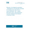 UNE CEN ISO/TS 7552-1:2024 Molecular in vitro diagnostic examinations - Specifications for pre-examination processes for circulating tumour cells (CTCs) in venous whole blood - Part 1: Isolated RNA (ISO/TS 7552-1:2024) (Endorsed by Asociación Española de Normalización in December of 2024.)