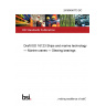 24/30456773 DC Draft ISO 16123 Ships and marine technology — Marine cranes — Slewing bearings