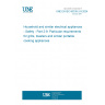 UNE EN IEC 60335-2-9:2024 Household and similar electrical appliances - Safety - Part 2-9: Particular requirements for grills, toasters and similar portable cooking appliances