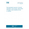 UNE 135274:2024 Road signalisation equipment. Horizontal signalisation. Road markings. Determination of dosages of base materials and drop on materials.