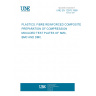 UNE EN 12576:1999 PLASTICS. FIBRE REINFORCED COMPOSITES. PREPARATION OF COMPRESSION MOULDED TEST PLATES OF SMC, BMC AND DMC.