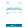 UNE EN 62150-3:2015 Fibre optic active components and devices - Test and measurement procedures - Part 3: Optical power variation induced by mechanical disturbance in optical receptacles and transceiver interfaces (Endorsed by AENOR in September of 2015.)