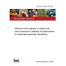 BS ISO 16063-43:2015 Methods for the calibration of vibration and shock transducers Calibration of accelerometers by model-based parameter identification