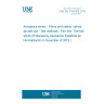 UNE EN 3745-404:2019 Aerospace series - Fibres and cables, optical, aircraft use - Test methods - Part 404: Thermal shock (Endorsed by Asociación Española de Normalización in November of 2019.)