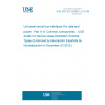 UNE EN IEC 62680-1-8:2019 Universal serial bus interfaces for data and power - Part 1-8: Common components - USB Audio 3.0 Device Class Definition Terminal Types (Endorsed by Asociación Española de Normalización in December of 2019.)