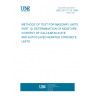 UNE EN 772-10:1999 METHODS OF TEST FOR MASONRY UNITS. PART 10: DETERMINATION OF MOISTURE CONTENT OF CALCIUM SILICATE AND AUTOCLAVED AERATED CONCRETE UNITS.