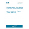 UNE 60405-2:2011 Transition mechanical connections PE - metals, for mains, connections and receiving installations with a maximum operation pressure up to 10 bar. Part 2 : Fixed mechanical connections.