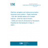 UNE EN IEC 61162-460:2018/A1:2020 Maritime navigation and radiocommunication equipment and systems - Digital interfaces - Part 460: Multiple talkers and multiple listeners - Ethernet interconnection - Safety and security (Endorsed by Asociación Española de Normalización in May of 2020.)