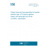 UNE EN 1762:2019 Rubber hoses and hose assemblies for liquefied petroleum gas, LPG (liquid or gaseous phase), and natural gas up to 25 bar (2,5 MPa) - Specification