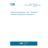 UNE EN 60079-1:2015/A11:2024 Explosive atmospheres - Part 1: Equipment protection by flameproof enclosures "d"