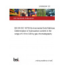 24/30482441 DC BS EN ISO 16703 Environmental Solid Matrices. Determination of hydrocarbon content in the range of C10 to C40 by gas chromatography