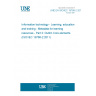 UNE EN ISO/IEC 19788-2:2014 Information technology - Learning, education and training - Metadata for learning resources - Part 2: Dublin Core elements (ISO/IEC 19788-2:2011)