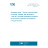 UNE EN 4708-001:2019 Aerospace series - Sleeving, heat-shrinkable, for binding, insulation and identification - Part 001: Technical specification (Endorsed by Asociación Española de Normalización in August of 2019.)