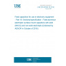 UNE EN 60384-18:2016 Fixed capacitors for use in electronic equipment - Part 18: Sectional specification - Fixed aluminium electrolytic surface mount capacitors with solid (MnO2) and non-solid electrolyte (Endorsed by AENOR in October of 2016.)