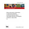 BS ISO 8260:2008 Milk and milk products. Determination of organochlorine pesticides and polychlorobiphenyls. Method using capillary gas-liquid chromatography with electron- capture detection