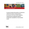 PD ISO/TR 22971:2005 Accuracy (trueness and precision) of measurement methods and results. Practical guidance for the use of ISO 5725-2:1994 in designing, implementing and statistically analysing interlaboratory repeatability and reproducibility results