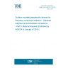 UNE EN 61837-3:2015 Surface mounted piezoelectric devices for frequency control and selection - Standard outlines and terminal lead connections - Part 3: Metal enclosures (Endorsed by AENOR in January of 2016.)