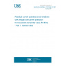 UNE EN 61009-1:2013/A12:2016 Residual current operated circuit-breakers with integral overcurrent protection for household and similar uses (RCBOs) - Part 1: General rules