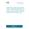 UNE EN 2267-007:2005 Aerospace series - Cables, electrical, for general purpose - Operating temperatures between - 55 °C and 260 °C - Part 007: DMA family, single ink-jet printable and multicore assembly - Product standard (Endorsed by AENOR in February of 2006.)