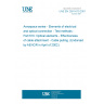 UNE EN 2591-610:2001 Aerospace series - Elements of electrical and optical connection - Test methods - Part 610: Optical elements - Effectiveness of cable attachment - Cable pulling. (Endorsed by AENOR in April of 2002.)