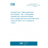 UNE EN ISO 3691-1:2015 Industrial trucks - Safety requirements and verification - Part 1: Self-propelled industrial trucks, other than driverless trucks, variable-reach trucks and burden-carrier trucks (ISO 3691-1:2011, including Cor 1:2013)