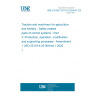 UNE EN ISO 25119-4:2024/A1:2024 Tractors and machinery for agriculture and forestry - Safety-related parts of control systems - Part 4: Production, operation, modification and supporting processes - Amendment 1 (ISO 25119-4:2018/Amd 1:2020)