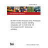 23/30481386 DC BS EN 4733-001 Aerospace series. Rectangular optical connector, modular. Operating temperature 125 °C, for EN 4734 10X: MT contacts Part 001. Technical specification