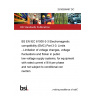 25/30509467 DC BS EN IEC 61000-3-3 Electromagnetic compatibility (EMC) Part 3-3: Limits - Limitation of voltage changes, voltage fluctuations and flicker in public low-voltage supply systems, for equipment with rated current ≤16 A per phase and not subject to conditional connection