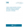 UNE EN ISO 11670:2004 Lasers and laser-related equipment - Test methods for laser beam parameters - Beam positional stability (ISO 11670:2003)